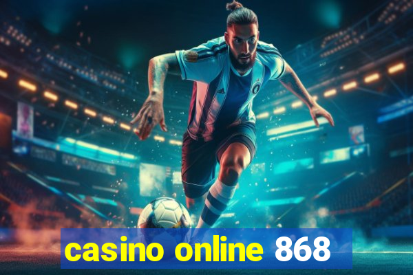 casino online 868