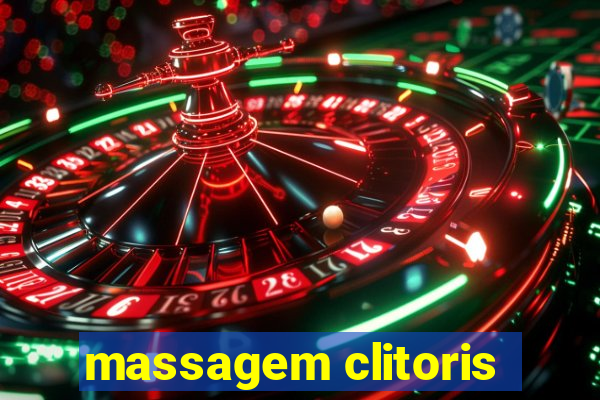 massagem clitoris