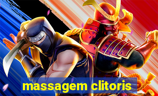 massagem clitoris