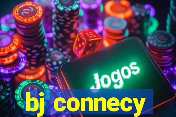 bj connecy