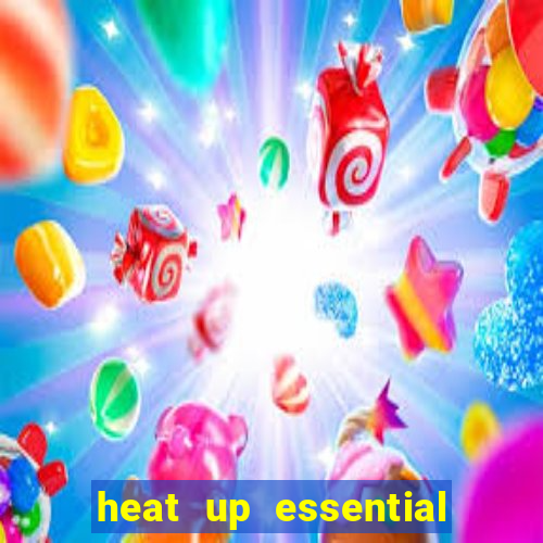 heat up essential para que serve