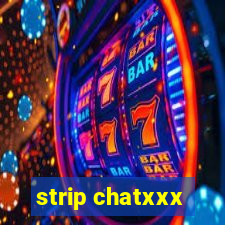 strip chatxxx