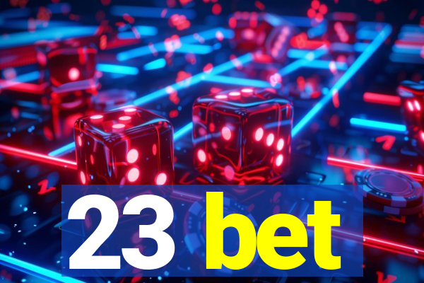 23 bet