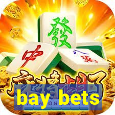 bay bets