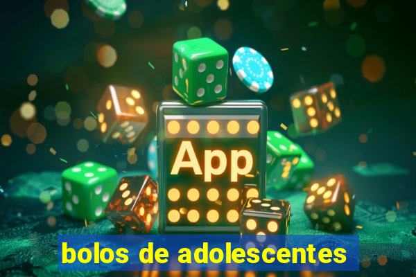 bolos de adolescentes