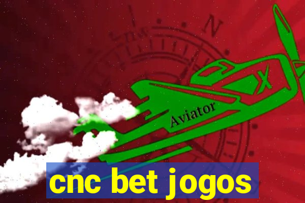 cnc bet jogos