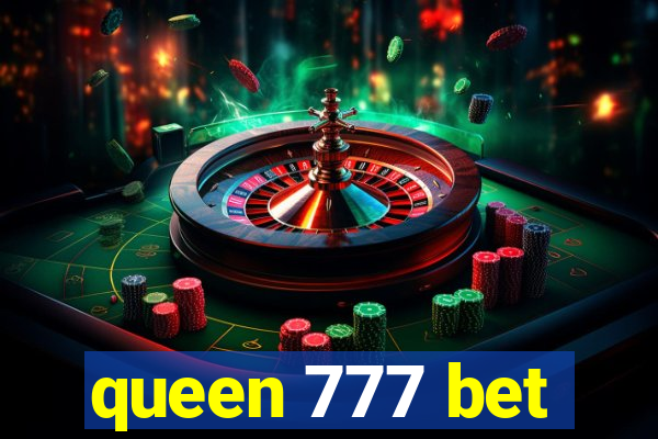 queen 777 bet