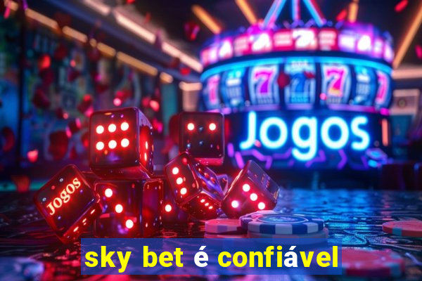 sky bet é confiável