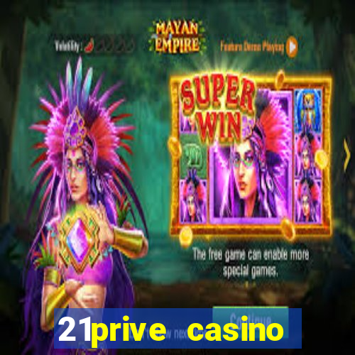 21prive casino bonus code