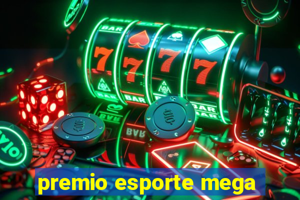 premio esporte mega