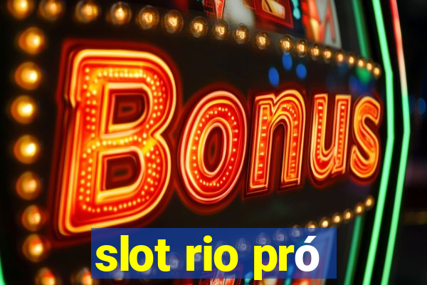 slot rio pró