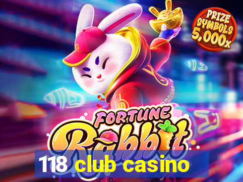 118 club casino