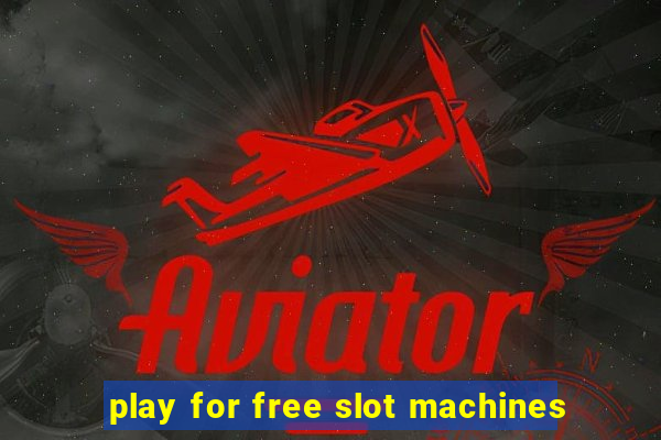 play for free slot machines