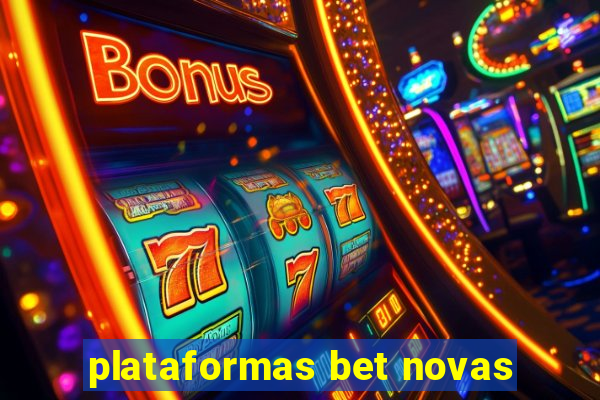 plataformas bet novas