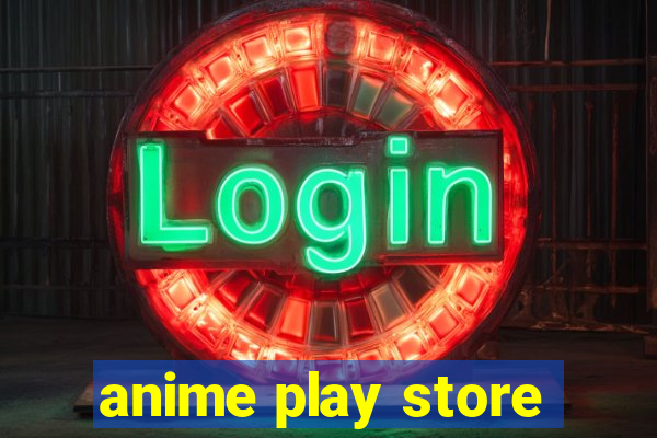 anime play store