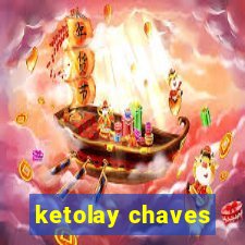 ketolay chaves