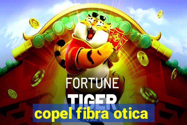 copel fibra otica