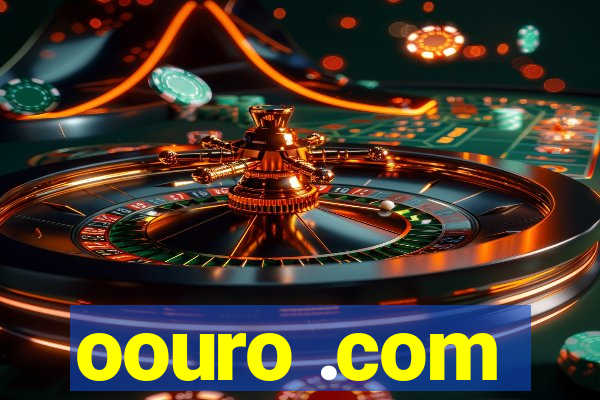 oouro .com