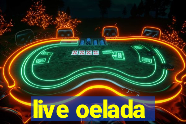 live oelada