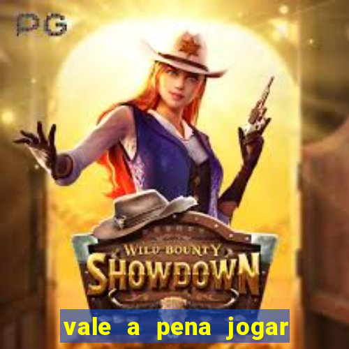 vale a pena jogar no tigrinho