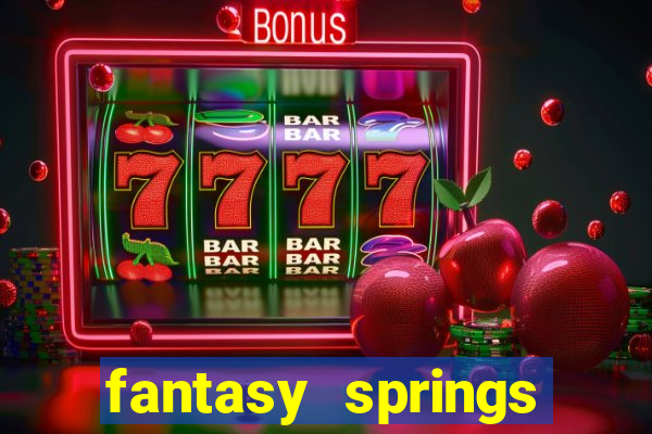 fantasy springs resort casino