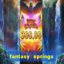 fantasy springs resort casino