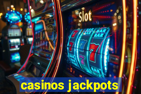 casinos jackpots