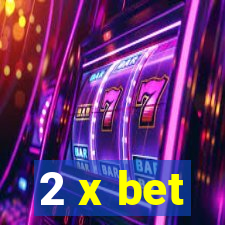 2 x bet