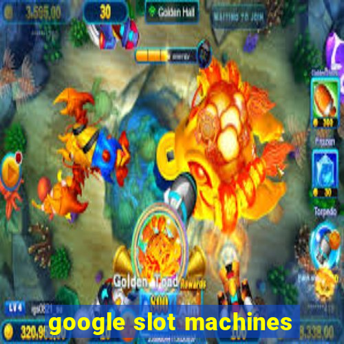 google slot machines