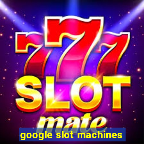 google slot machines