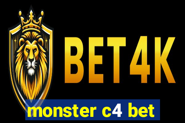 monster c4 bet