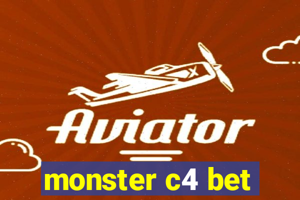 monster c4 bet