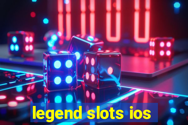 legend slots ios