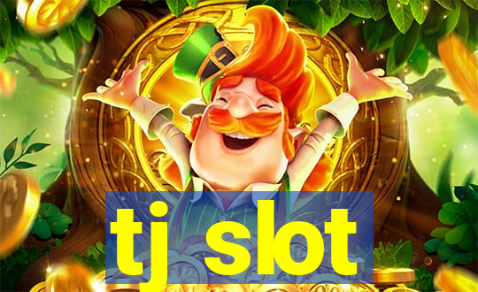 tj slot