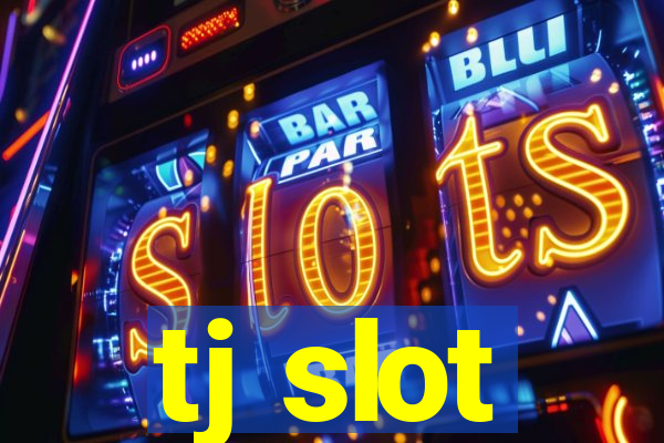 tj slot