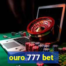 ouro 777 bet