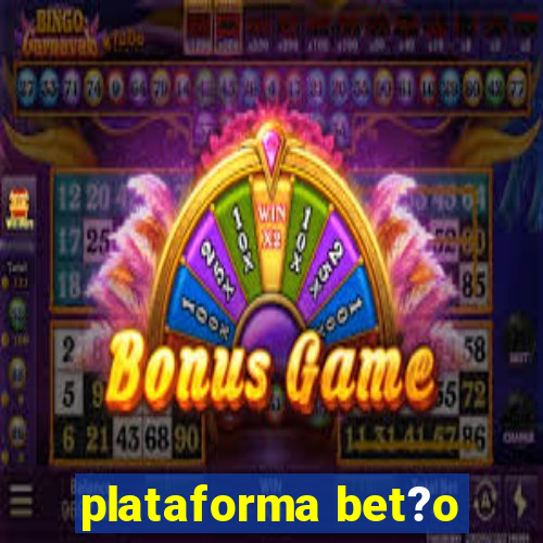 plataforma bet?o