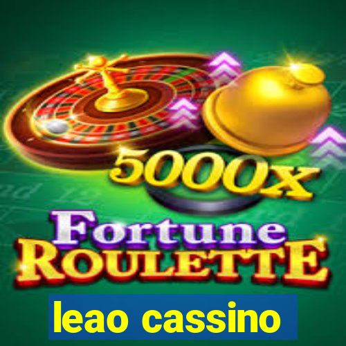 leao cassino