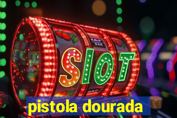 pistola dourada