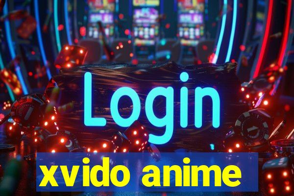 xvido anime