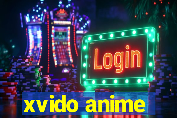 xvido anime