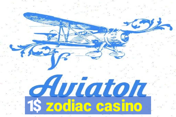 1$ zodiac casino