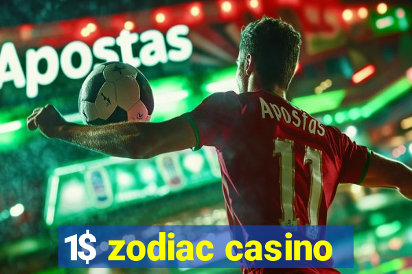 1$ zodiac casino