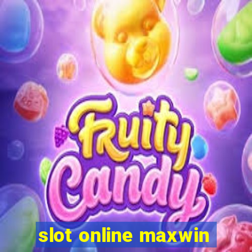 slot online maxwin