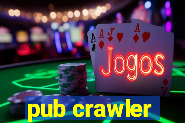 pub crawler