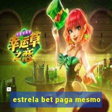 estrela bet paga mesmo