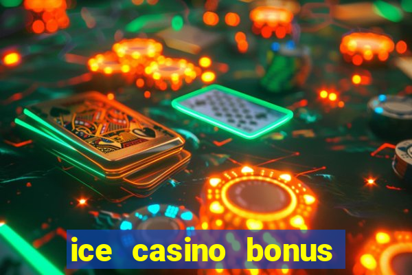 ice casino bonus 25 euro