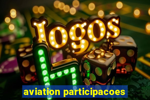 aviation participacoes