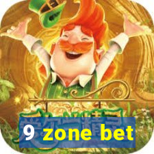 9 zone bet