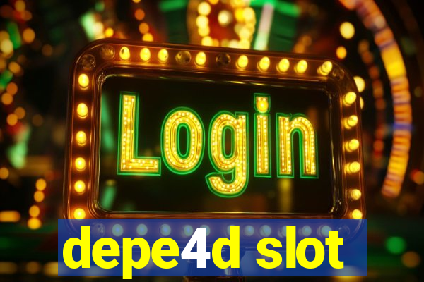 depe4d slot